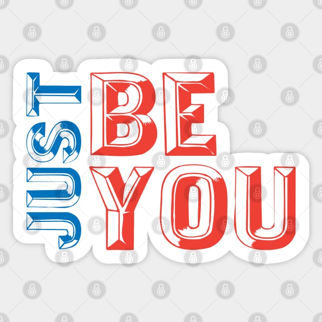 Just be you Sticker by Litho